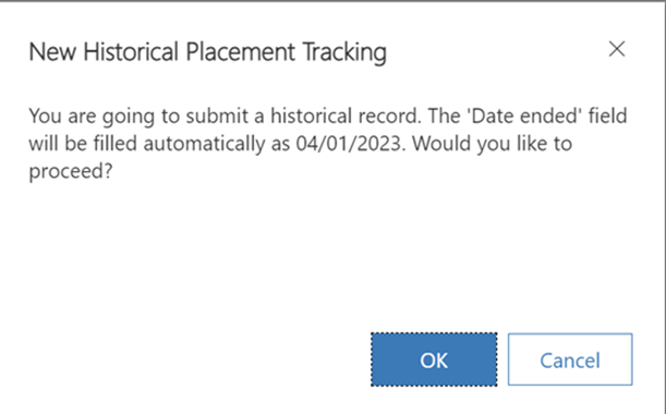 Menu prompt advising that you are going to submit a historical record